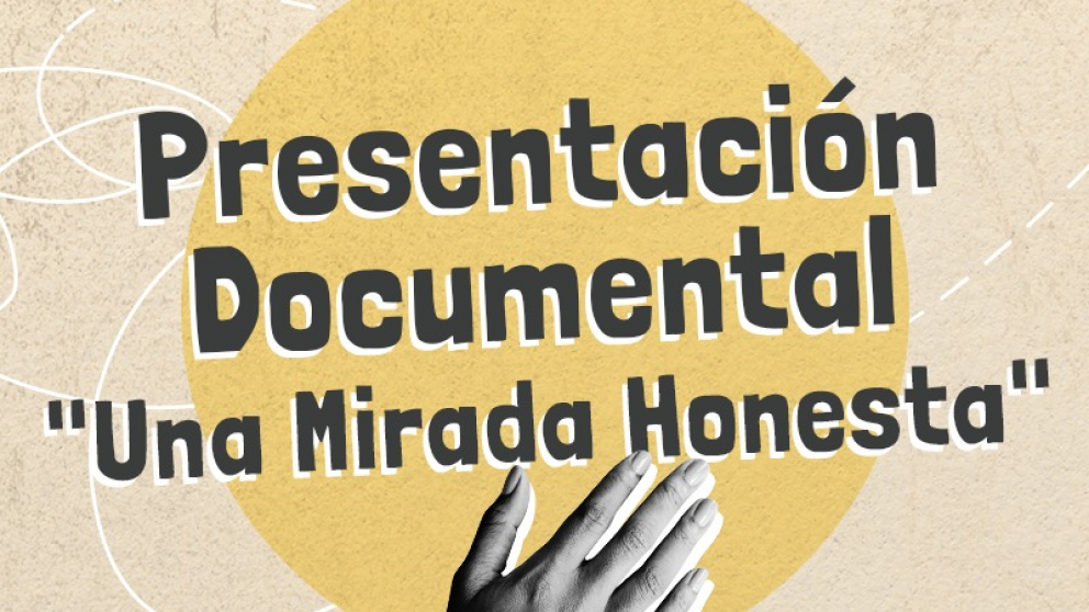 imagen Presentación Documental "Una Mirada Honesta"