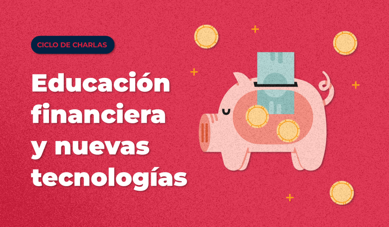 imagen Ciclo de charlas: Educación financiera y nuevas tecnologías