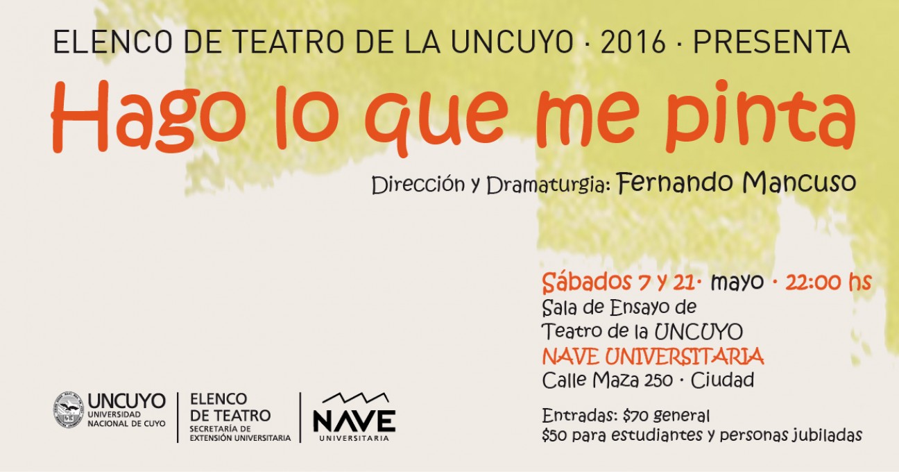 imagen Nueva función de "Hago lo que me pinta" a cargo del Elenco de Teatro de la UNCUYO