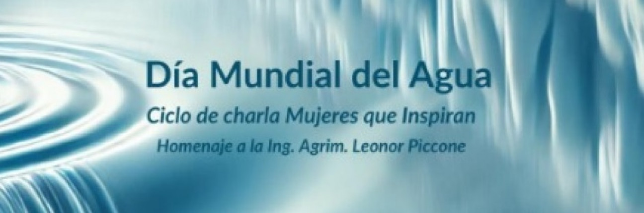 imagen Día Mundial del Agua: el ciclo "Mujeres que inspiran" llega a la UNCUYO