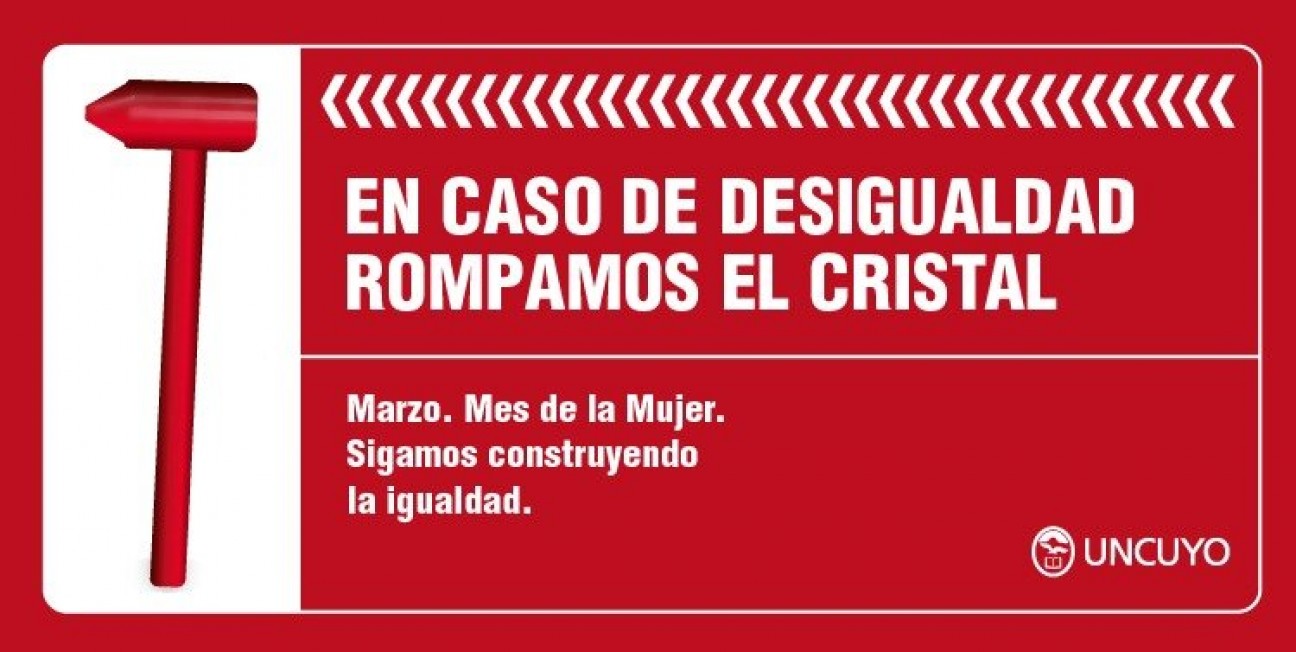 imagen "Rompamos el cristal": la UNCUYO lanzó campaña contra la desigualdad laboral