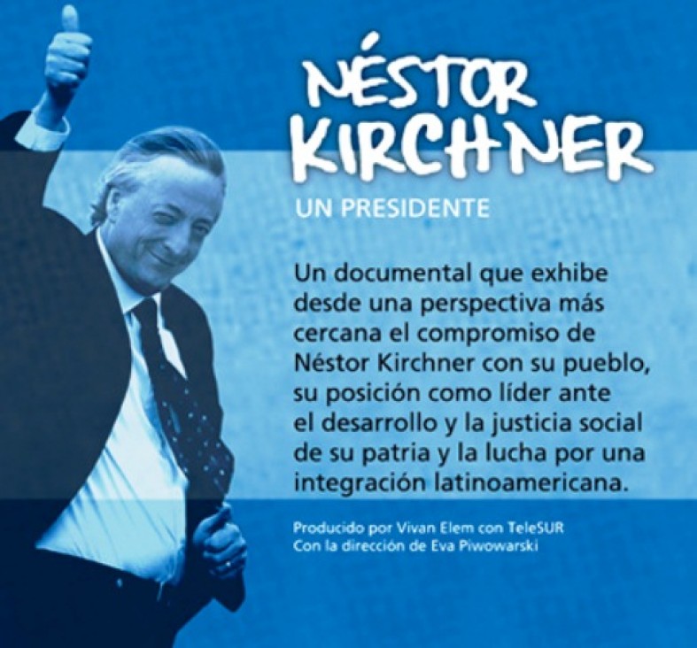 imagen Proyectan en el cine Universidad el documental "Néstor Kirchner, un Presidente"