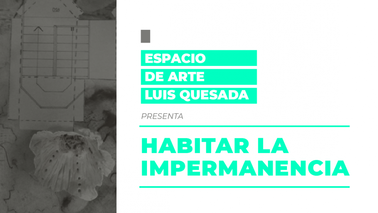 imagen "Habitar la Impermanencia" se inaugura en el Espacio Luis Quesada