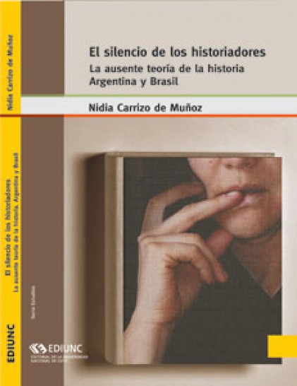 imagen Nuevo libro de la Ediunc: "El silencio de los historiadores", de Nidia Carrizo 
