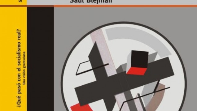 imagen El fin del socialismo real en un libro de Saúl Blejman editado por EDIUNC 