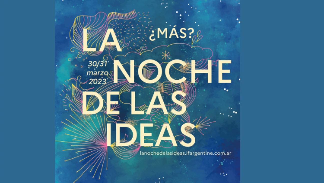 imagen  UNCuyo presente en la Noche de las Ideas 2023