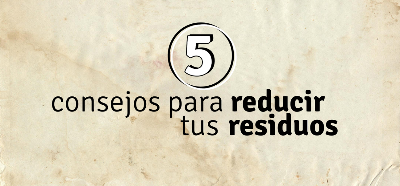 imagen Cinco consejos para reducir los residuos